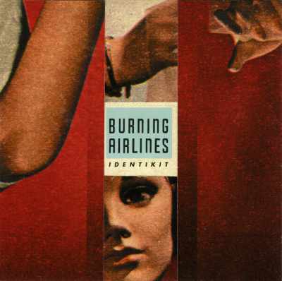 cover of the Burning Airlines album 'Identikit'